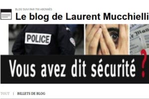 Blog journalistique Laurent Mucchielli