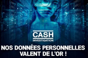 cash investigation données personnelles