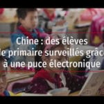 Chines Eleves surveillés par une puce électronique